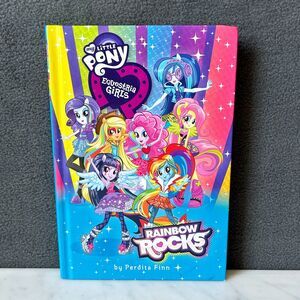 My Little Pony Equestria Girls Rainbow Rocks Hardcover Book - Perdita Finn